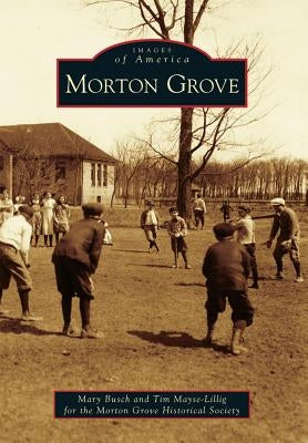 Morton Grove by Busch, Mary