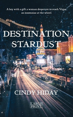 Destination Stardust: Large Print by Hiday, Cindy E.