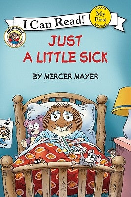Little Critter: Just a Little Sick by Mayer, Mercer