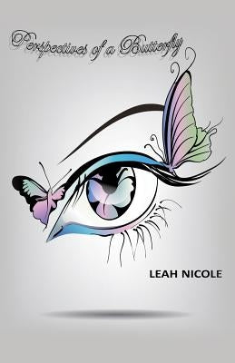 Perspectives of a Butterfly by Butler, Leah N.