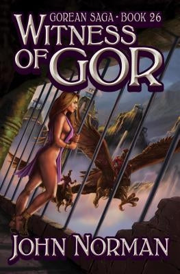 Witness of Gor by Norman, John
