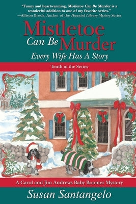 Mistletoe Can Be Murder: Every Wife Has a Story by Santangelo, Susan