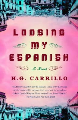 Loosing My Espanish by Carrillo, H. G.