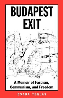 Budapest Exit by Teglas, Csaba