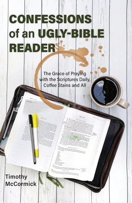 Confessions of an Ugly-Bible Reader by 