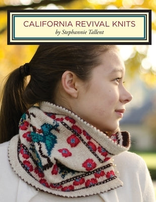 California Revival Knits by Tallent, Stephannie