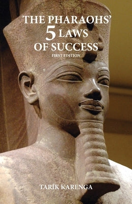 The Pharaohs' 5 Laws of Success, First Edition by Karenga, Tarik