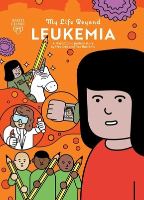 My Life Beyond Leukemia: A Mayo Clinic Patient Story by Frederighi, Guillaume