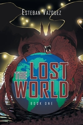The Lost World: Book One by Vazquez, Esteban