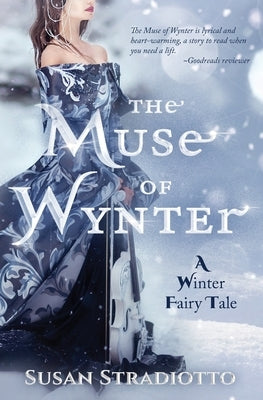 The Muse of Wynter: A Winter Fairy Tale by Stradiotto, Susan
