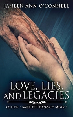 Love, Lies And Legacies by O'Connell, Janeen Ann