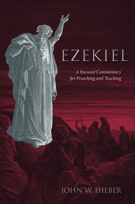 Ezekiel by Hilber, John W.