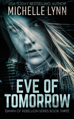 Eve of Tomorrow by Lynn, Michelle