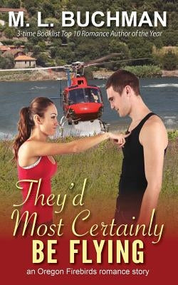 They'd Most Certainly Be Flying by Buchman, M. L.