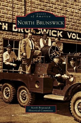 North Brunswick by North Brunswick Historical Committee