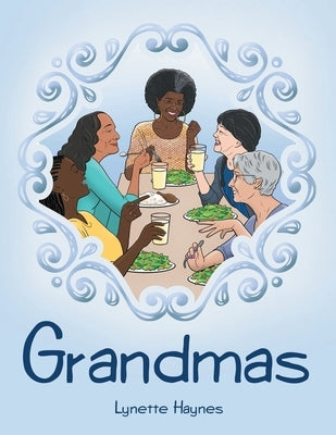 Grandmas by Haynes, Lynette