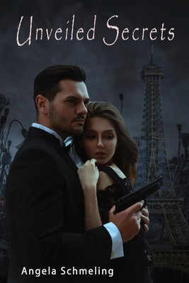 UnveiledSecrets by Schmeling, Angela
