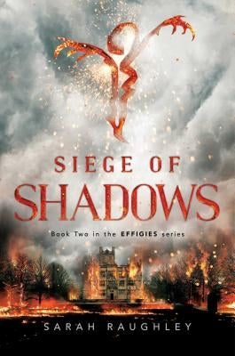 Siege of Shadows, Volume 2 by Raughley, Sarah