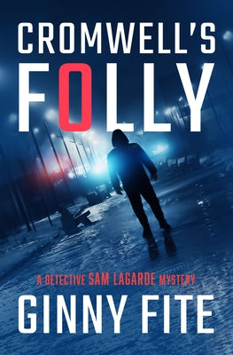 Cromwell's Folly by Fite, Ginny