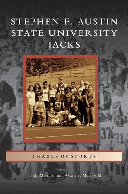 Stephen F. Austin State University Jacks by Meredith, Hardy