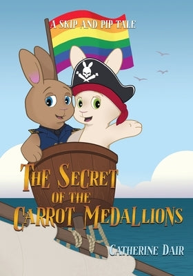 The Secret of the Carrot Medallions by Dair, Catherine