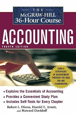 The McGraw-Hill 36-Hour Course: Accounting by Dixon, Robert L.