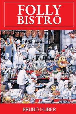 Folly Bistro by Huber, Bruno