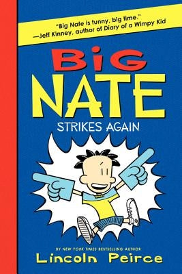 Big Nate Strikes Again by Peirce, Lincoln