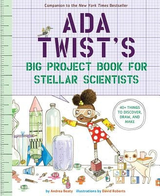Ada Twist's Big Project Book for Stellar Scientists by Beaty, Andrea