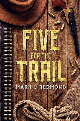 Five for the Trail by Redmond, Mark L.
