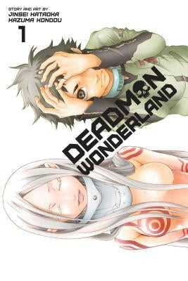 Deadman Wonderland, Volume 1 by Kataoka, Jinsei