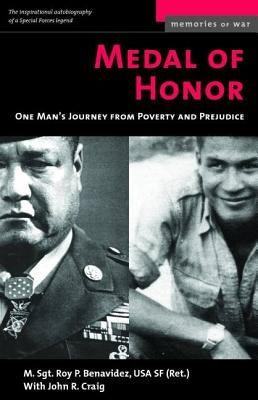 Medal of Honor: One Man's Journey from Poverty and Prejudice by Benavidez, Roy P.
