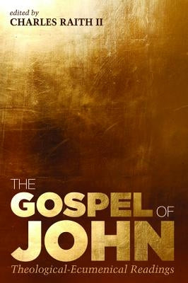 The Gospel of John by Raith, Charles, II