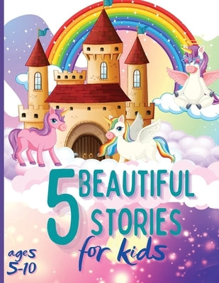 5 Beautiful Stories for Kids Ages 5-10: Colourful Illustrated Stories, Bedtime Children Story Book, Story Book for Boys and Girls by Willis Press, Tom