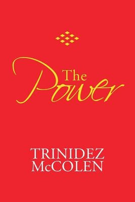 The Power by McColen, Trinidez