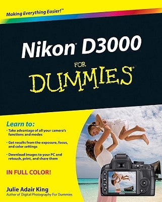 Nikon D3000 for Dummies by King, Julie Adair