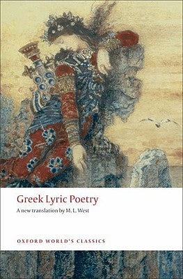 Greek Lyric Poetry by West, M. L.