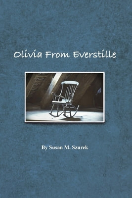 Olivia from Everstille by Szurek, Susan