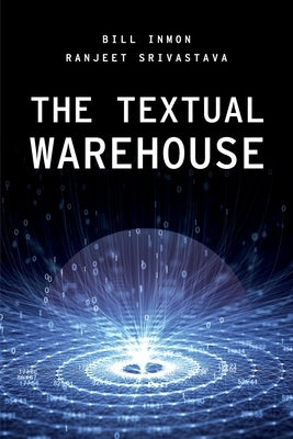 The Textual Warehouse by Inmon, Bill