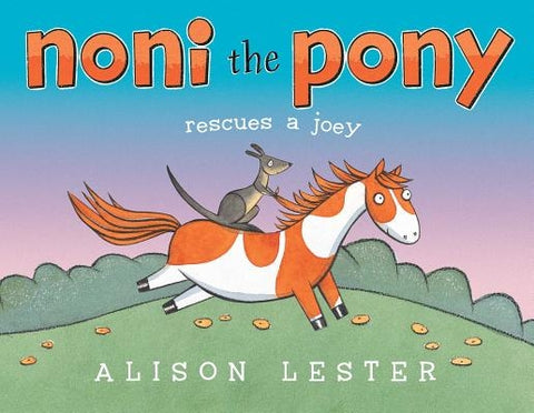 Noni the Pony Rescues a Joey by Lester, Alison