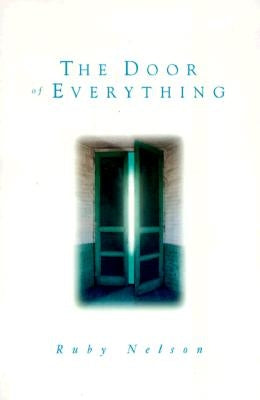 The Door of Everything by Nelson, Ruby