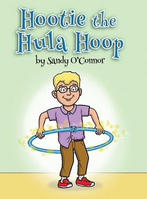 Hootie the Hula Hoop by O'Connor, Sandy