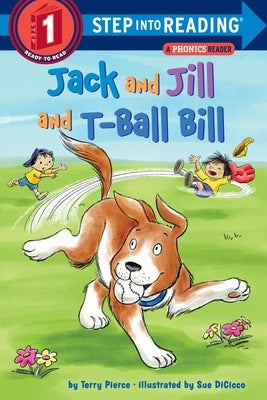 Jack and Jill and T-Ball Bill by Pierce, Terry