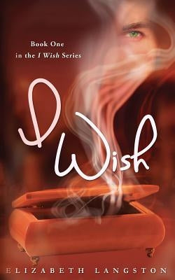 I Wish by Langston, Elizabeth