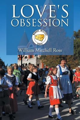 Love's Obsession by Ross, William Mitchell
