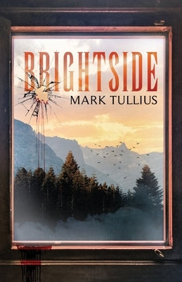 Brightside by Tullius, Mark