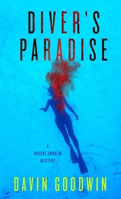 Diver's Paradise, Volume 1 by Goodwin, Davin