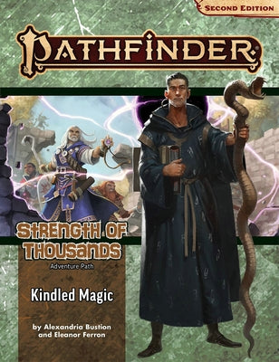 Pathfinder Adventure Path: Kindled Magic (Strength of Thousands 1 of 6) (P2) by Bustion, Alexandria