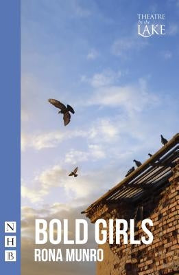 Bold Girls by Munro, Rona