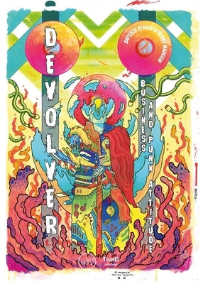 Devolver: Behind the Scenes - Collector Edition: Business and Punk Attitude by Peyron, Baptiste